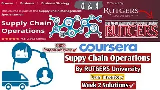 Supply Chain Operations | Coursera | Lean Inventory | Week 2 Quiz Answers | 100% Marks