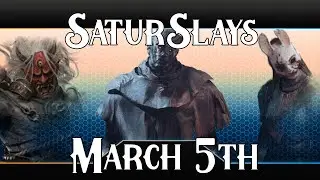 SaturSlays Weekly Showdown (3.5.22)