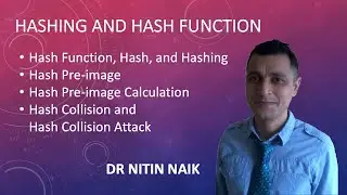 10 Hashing and Hash Function:  Definition, Properties,  Hash Pre-image and Hash Collision Attack