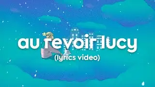 KRISY -  AU REVOIR, LUCY (LYRICS VIDEO)