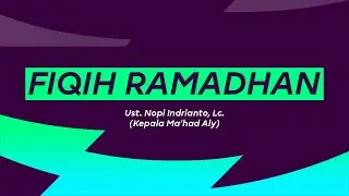 Kajian - Persiapkan Diri Menjelang Ramadhan (Bag 2)