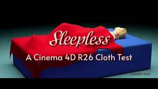 iClone to Cinema 4D: Sleepless - A Quick Cinema4D R26 Cloth Test | 4K HDR | Redshift Render