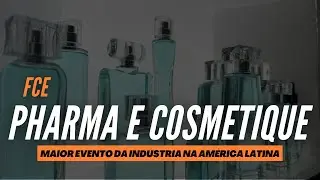 FCE Cosmetique e FCE Pharma 2024