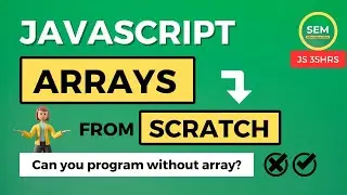 #6 Javasript Tutorial - Javascript Arrays From Scratch | Know the Concept - Software Engineer Mahesh