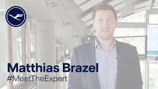#MeetTheExpert – Matthias Brazel EN | Lufthansa