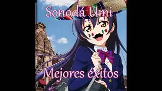 Sonoda Umi - La Cucaracha