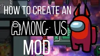 How to create a mod game in among us(MODS)