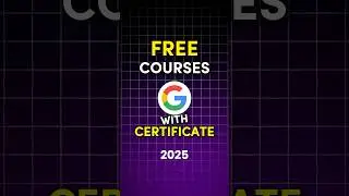 FREE Courses by Google 2025 