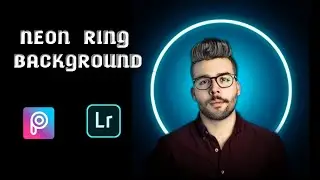 Neon Ring Background | picsart + Lightroom Editing tutorial| Mobile Editing Ideas