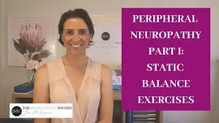 PERIPHERAL NEUROPATHY PART 1: STATIC BALANCE EXERCISES | Improving balance and after Breast Cancer