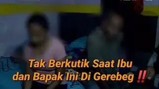 Viral Ibu dan Bapak Ini Di Gerebeg Saat Sedang Berhubungan