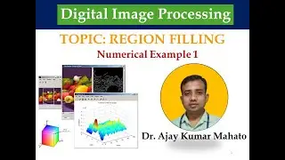 Module 2.1: Region Filling | Solved Numerical Example 1| Image Morphological Operation 