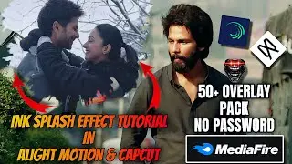 INK SPLASH EFFECT TUTORIAL IN ALIGHT MOTION & CAPCUT | INK SPLASH OVERLAY | EDITING TUTORIAL