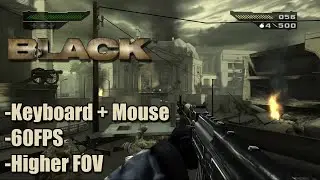 Black (2006) on PC w/ Mouse Injector, 60FPS & higher FOV in 16:9