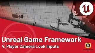 Unreal Engine 5 Tutorial - Game Framework: 04 Character Look Inputs