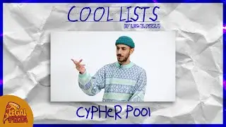 Cool Lists #08 - Cypher Pool