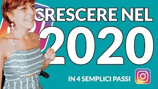 Strategia INSTAGRAM 2020 - 4 STEP per creare la tua e iniziare a crescere DAVVERO su instagram