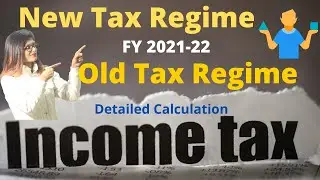 Income Tax Calculation on How to Save Tax| New Tax Regime v/s Old Tax Regime 2020-21| Tax Benefits |