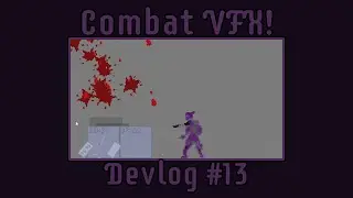 Combat VFX! - In Between Devlog #13