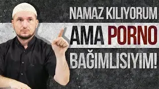 I perform salaah, but I'm a porn addict, hodja! - Find the trigger! / Kerem Önder