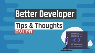 How to Become a Better Developer (Tips and Skills)