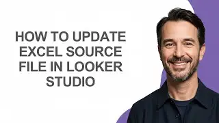 How to Update Excel Source File In Looker Studio - KevinHowTo
