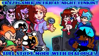 What if crazygamer was in friday night funkin'? (full story with custom dialogue!)