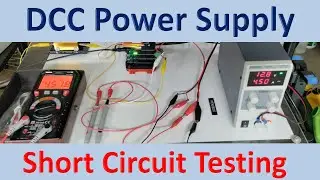 DCC Power Supply Short Circuit Testing (Video#141)