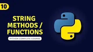 10. Strings Methods in Python - Strings Manipulation Functions in Python - With Code and Notes