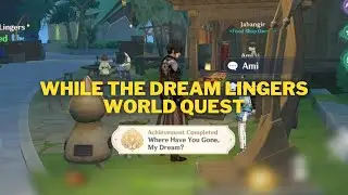 While the Dream Lingers World Quest & Achievement | Genshin Impact 3.0