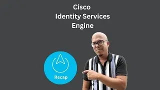 Cisco ISE - A Recap