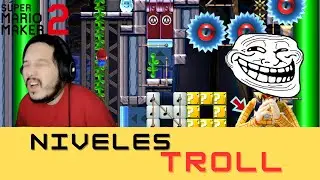 Risas y Desesperación es lo único que sentí con estos niveles TROLL -Super Mario Maker 2