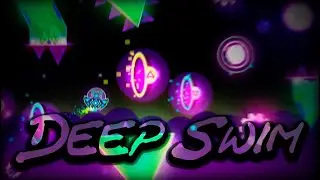 ''Deep Swim'' 100% (Hard 5) by Maximo64 and me (3 Coins) | Geometry Dash