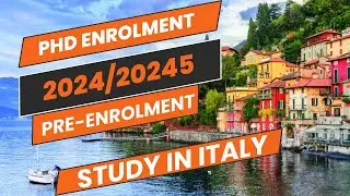 PhD Enrolment in Italy 2024/2025 Intake | Pre-enrolment | Italy Fully Funded Scholarships