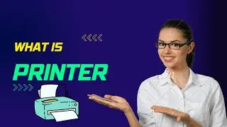 what is Printer and it's type
