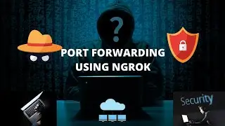 Port Forwarding Concept | Explained using Ngrok