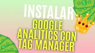 Instalar Google Analitics en Google Tag Manager