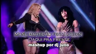 DAQUI PRA FRENTE (MASHUP BY DJ JULIO)