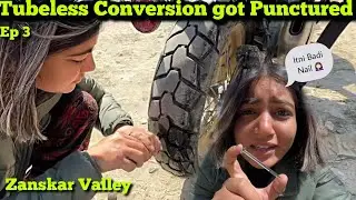 Himalayan Tubeless Conversion me Puncture Hogya 🤦🏻‍♀️ | Gumbak Rangan to Padum | Ladakh Ride Ep 3