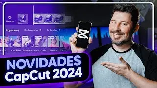 NOVIDADES CAPCUT 2024: 17 Recursos pra melhorar sua edição!