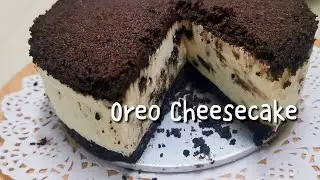Oreo Cheesecake [4 Ingredients ONLY] [No bake No gelatin] 奥利奥芝士蛋糕 [免烤, 无吉利丁] 简易食谱