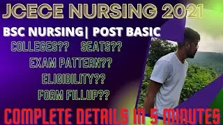 ALL ABOUT JCECE NURSING EXAM || BSC NURSING FORM || POST BASIC FORM || ADMISSION IN NURSING 2021