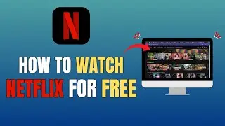 HOW TO WATCH NETFLIX FOR FREE (FULL GUIDE 2026)