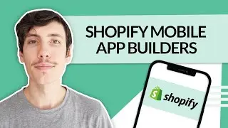 The 8 Best Shopify Mobile App Builders in 2024
