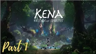 KENA BRIDGE OF SPIRITS Walkthrough Gameplay Part 1 (PC)