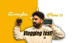 izi one plus vs iphone 13 Vlogging test | Moto Vlogging Test of izi one plus vs iphone 13