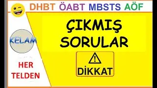 2025 MBSTS ve DHBT ŞİMDİYE KADAR ÇIKMIŞ SORULAR (KELAM)