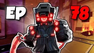 Episode 78 Update Is FINALLY HERE!! (Skibidi Tower Defense)