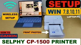 Canon Selphy CP-1500 Setup with Windows Laptop, Wireless Setup, Add in Laptop/PC, Print Photos !