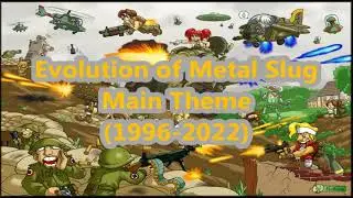 Evolution of Metal Slug Main Theme (1996-2022)
